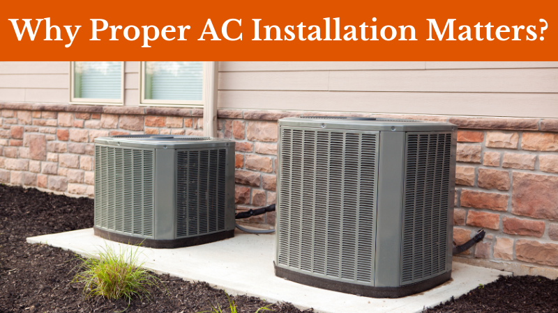Why Proper AC Installation Matters